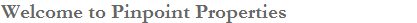 Welcome to Pinpoint Properties